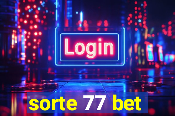 sorte 77 bet